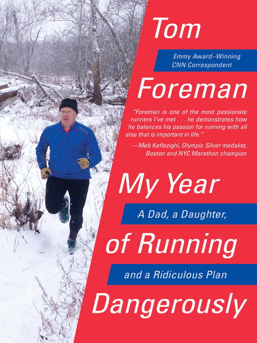 Title details for My Year of Running Dangerously by Tom Foreman - Wait list